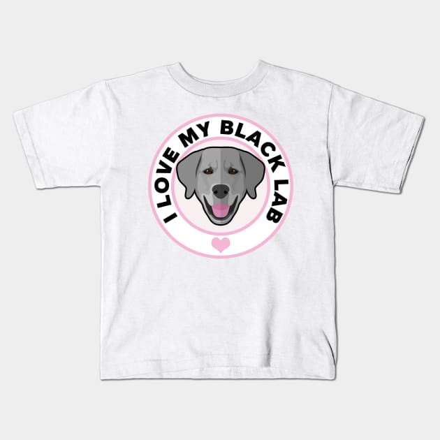 I Love My Black Lab Dog Kids T-Shirt by CafePretzel